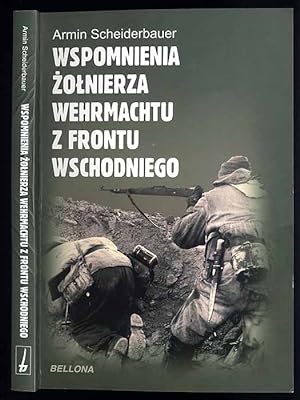Seller image for Wspomnienia zolnierza Wehrmachtu z frontu wschodniego/Adventures in my Youth. A German Soldier on the Eastern front 1941-45 for sale by POLIART Beata Kalke