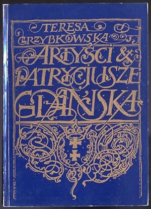 Seller image for Artysci i patrycjusze Gdanska for sale by POLIART Beata Kalke