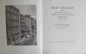 Der Neubau des öffentlichen Arbeitsnachweises Dresden und Umg. Werbeschrift anlässlich der Eröffn...