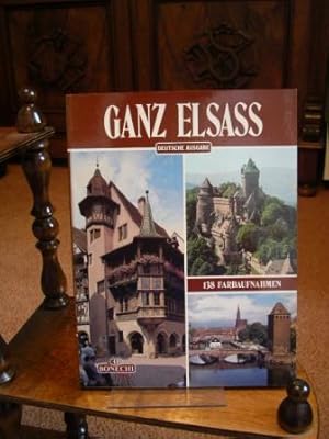 Ganz Elsass. Mit138 Farbaufnahmen