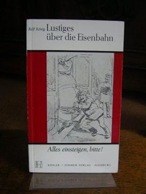 Alles einsteigen, bitte! Lustiges über die Eisenbahn.