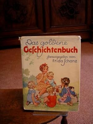 Das goldene Geschichtenbuch. Mit Beiträgen von Ilse Manz. Mit 6 farbigen Vollbildern von P. Leter...