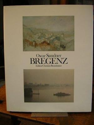 Bregenz. Text von Oscar Sandner. Photogr. von Studenten d. Hochsch. für Angewandte Kunst, Wien