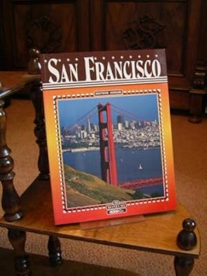 San Francisco. - Text von Rosanna Cirigliano und Richard Fremantle. Fotos von Andrea Pistolesi. D...