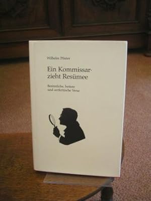 Ein Kommissar zieht Resümee. Besinnliche, heitere und zeitkritische Verse.