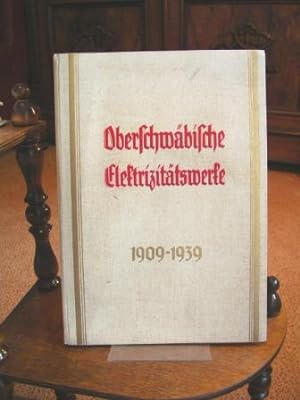 Oberschwäbische Elektrizitätswerke. Biberach a. d. Riß. Gegründet 20. Dezember 1909 - Betriebsauf...