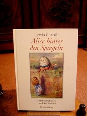 Alice hinter den Spiegeln. Mit Illustrationen von John Tenniel. Koloriert von Harry Theaker und D...