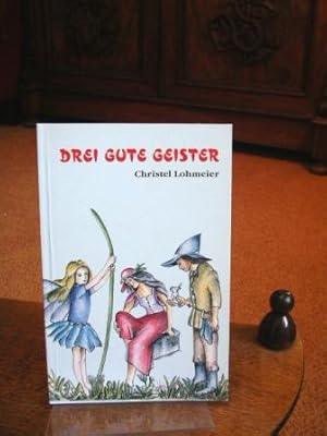 Drei gute Geister. Illustrationen von Maria Ritsche