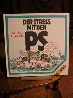 Der Stress mit den PS. Jugendfrei ab 34 Jahre.