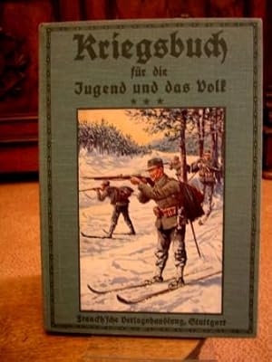 Kriegsbuch für die Jugend und das Volk. (Band 3) Enhaltend die Chronik des Weltkrieges vom 1. Mär...