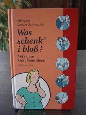 Was schenk i bloß? Verse mit Geschenkideen.