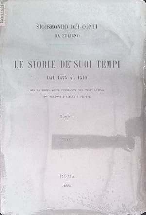 Le storie de' suoi tempi dal 1475 al 1510. Testo latino con versione italiana a fronte DUE VOLUMI