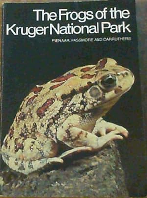 The Frogs of the Kruger National Park: A guide to a group of vertebrate animals known as Amphibia...