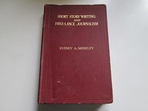 Image du vendeur pour SHORT STORY WRITING AND FREE-LANCE JOURNALISM. mis en vente par Goldstone Rare Books