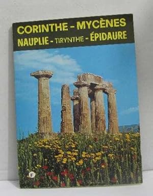 Seller image for Corinthe-mycnes - tirynthe-nauplie-pidaure for sale by crealivres