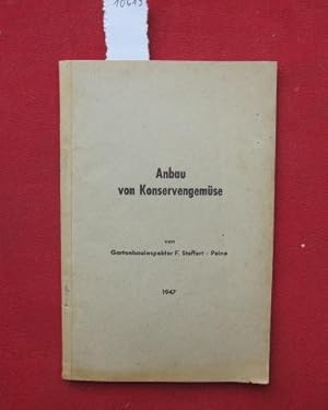 Anbau von Konservengemüse (Heft 39) überreicht durch die Einkaufsgesellschaft der Deutschen Konse...