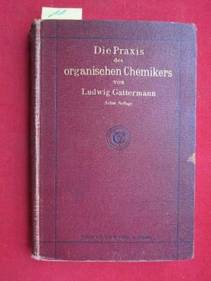 Imagen del vendedor de Die Praxis des organischen Chemikers a la venta por Versandantiquariat buch-im-speicher