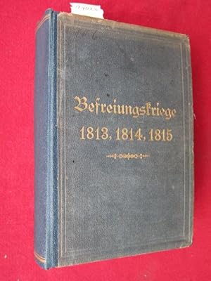 Denkwürdigkeiten Preußischer Geschichte [.]den Befreiungskriegen 1813, 1814, 1815.