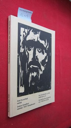 Bild des Verkufers fr Deutsche Druckgraphik von 1900 bis heute. = Saksa graafikat aastast 1900 tnapevani : Kieli Kunstihall esitab ; Tallinna Kunstihoones, 7. - 25. detsember 1977 ; Katalog d. Kunsthalle zu Kiel . [bers. ins Estn.: Mai Levin. bers. ins Russ.: Ninel Ziterova. Katalog: Eberhard Freitag .] zum Verkauf von Versandantiquariat buch-im-speicher