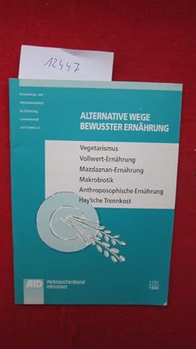 Bild des Verkufers fr Alternative Wege bewusster Ernhrung - Auf der Suche nach der richtigen Ernhrung. : Text von Dr. Friedhelm Mhleib, Gabi Haas. zum Verkauf von Versandantiquariat buch-im-speicher