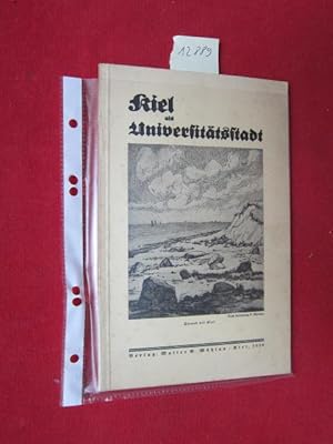 Bild des Verkufers fr Kiel als Universittsstadt. zum Verkauf von Versandantiquariat buch-im-speicher