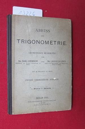 Bild des Verkufers fr Abriss der Trigonometrie. Geometrisch bearbeitet. zum Verkauf von Versandantiquariat buch-im-speicher