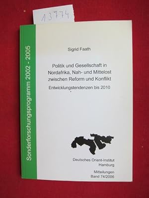 Bild des Verkufers fr Politik und Gesellschaft in Nordafrika, Nah- und Mittelost zwischen Reform und Konflikt : Entwicklungstendenzen bis 2010. Sonderforschungsprogramm 2002 - 2005 Deutsches Orient-Institut : Mitteilungen des Deutschen Orient-Instituts im Verbund der Stiftung Deutsches bersee-Institut ; Bd. 74. zum Verkauf von Versandantiquariat buch-im-speicher