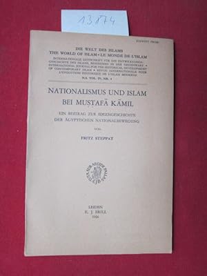 Nationalismus und Islam bei Mustafa Kamil : Ein Beitrag zur Ideengeschichte d. ägyptischen Nati...