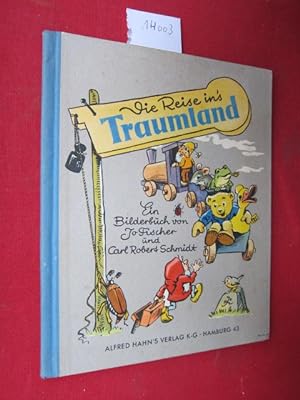 Imagen del vendedor de Die Reise ins Traumland : Ein Bilderbuch. Unter Mitarb. von Walter Andreas. a la venta por Versandantiquariat buch-im-speicher