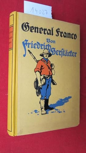 Image du vendeur pour General Franco : Eine Erzhlung aus Ecuador. Bearb. von Ernst Neumann mis en vente par Versandantiquariat buch-im-speicher