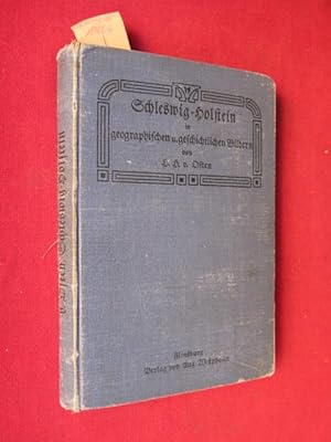 Imagen del vendedor de Schleswig-Holstein in geographischen und geschichtlichen Bildern - Ein Handbuch der Heimatskunde fr Schule und Haus. a la venta por Versandantiquariat buch-im-speicher