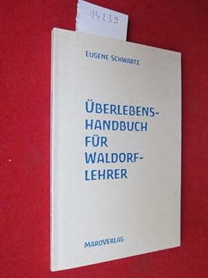 Seller image for berlebens-Handbuch fr Waldorf-Lehrer. Eugene Schwartz. [Aus dem Amerikan. von Patricia Buschmann] for sale by Versandantiquariat buch-im-speicher