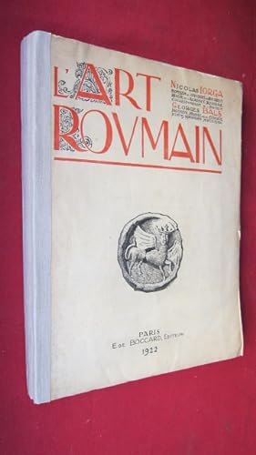 Histoire de l`art roumain ancien. L`art Roumain du XIV. au XIX. Siècle par N. Iorga. Description ...
