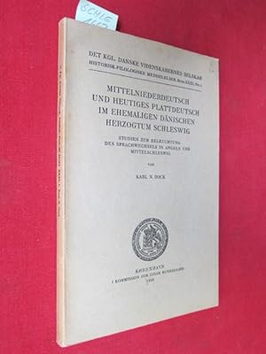 Mittelniederdeutsch und heutiges Plattdeutsch im ehemaligen dänischen Herzogtum Schleswig : Studi...