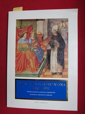 Seller image for Bibliotheca Corviniana 1490 - 1990 : International Corvina Exhibition On The 500Th Anniversary Of The Death Of King Matthias. National Szechenyi Library 6 April-6 October 1990 for sale by Versandantiquariat buch-im-speicher
