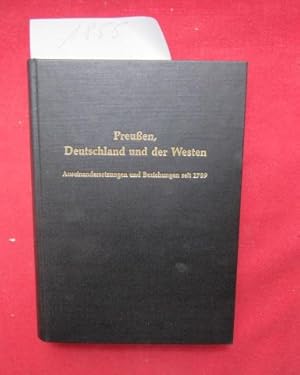 Bild des Verkufers fr Preuen, Deutschland und der Westen - Auseinandersetzungen und Beziehungen seit 1789. Zum 70. Geburtstag von Prof.Dr. Oswald Hauser. zum Verkauf von Versandantiquariat buch-im-speicher