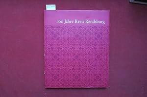 Bild des Verkufers fr 100 Jahre Kreis Rendsburg - Ein Rckblick 1867 bis 1967. zum Verkauf von Versandantiquariat buch-im-speicher