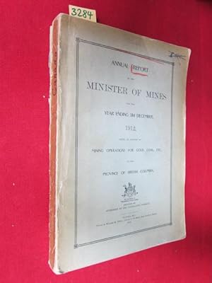 Annual Report Of The Minister Of Mines - For The Year Ending 31st December, 1912, Being An Accoun...