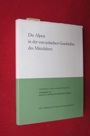 Bild des Verkufers fr Die Alpen in der europischen Geschichte des Mittelalters : Reichenau-Vortrge 1961-1962. - Vortrge und Forschungen, Band X. zum Verkauf von Versandantiquariat buch-im-speicher