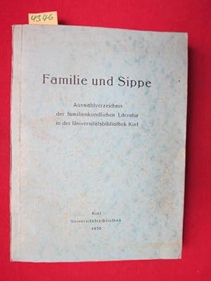 Familie und Sippe. Auswahlverzeichnis der familienkundlichen Literatur in der Universitätsbibliot...