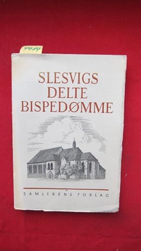 Slesvigs delte Bispedomme. Festskrift ved Slesvig Bispedommes 1000 Aars Jubilaeum 1948.