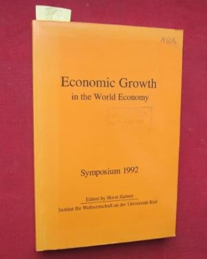 Seller image for Economic Growth in the World Economy : Institut fr Weltwirtschaft an der Universitt Kiel. - Symposium 1992. for sale by Versandantiquariat buch-im-speicher