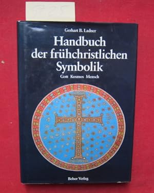 Handbuch der frühchristlichen Symbolik : Gott - Kosmos - Mensch.