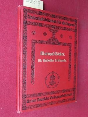 Seller image for Die Ansiedler in Kanada . Nach der Erzhlung von Kapitn Marryat neu fr die Jugend bearbeitet von Gustav Hcker. Reihe ,,Universalbibliothek fr die Jugend``, Nr. 126-128. for sale by Versandantiquariat buch-im-speicher