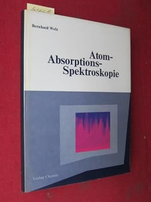 Seller image for Atom-Absorptions-Spektroskopie. for sale by Versandantiquariat buch-im-speicher