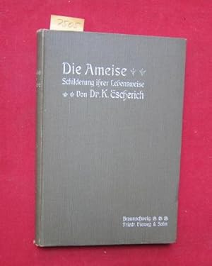 Die Ameise - Schilderung ihrer Lebensweise.