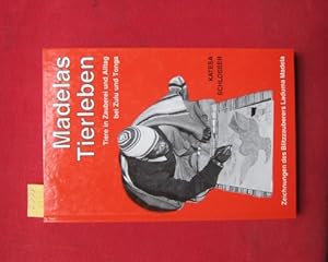 Image du vendeur pour Madelas Tierleben. Tiere in Zauberei und Alltag bei Zulu und Tonga. - Zeichnungen des Blitzzauberers Laduma Madela. Mit einem Anhang: Alltagsleben der Zulu. mis en vente par Versandantiquariat buch-im-speicher