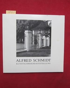 Alfred Schmidt - Kunstschmiedeausstellung.