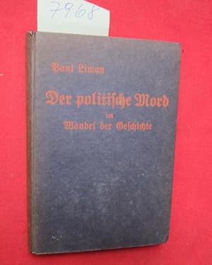 Seller image for Der politische Mord in Wandel und Geschichte - Eine historisch-psychologische Studie. for sale by Versandantiquariat buch-im-speicher