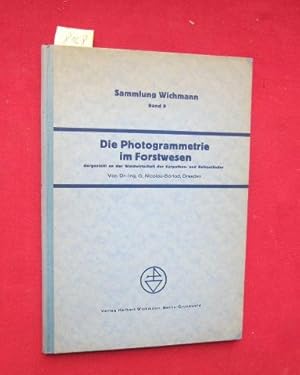 Imagen del vendedor de Die Photogrammetrie im Forstwesen : Dargestellt an der Waldwirtschaft der Karpathen- und Balkanlnder. - Sammlung Wichmann, Band 9. a la venta por Versandantiquariat buch-im-speicher